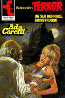 Un ser horrible, monstruoso