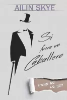 Si fuera un caballero