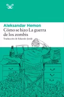 Cómo se hizo La guerra de los zombis