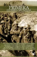 Breve historia de la Primera Guerra Mundial