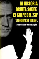 La historia oculta sobre el golpe del 23 F