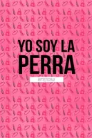 Yo soy la perra