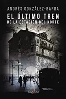 El último tren de la estación del norte