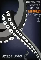 Cincuenta sombras de los tentáculos de Grey 1