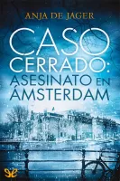 Caso cerrado: asesinato en Ámsterdam