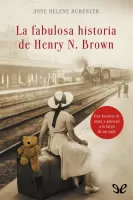 La fabulosa historia de Henry N. Brown