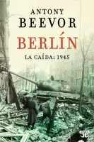 Berlín. La caída: 1945