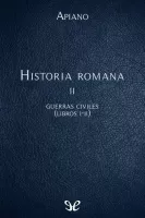 Historia romana II Guerras civiles (Libros I-II)