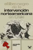 El libro negro de la intervención norteamericana en Chile