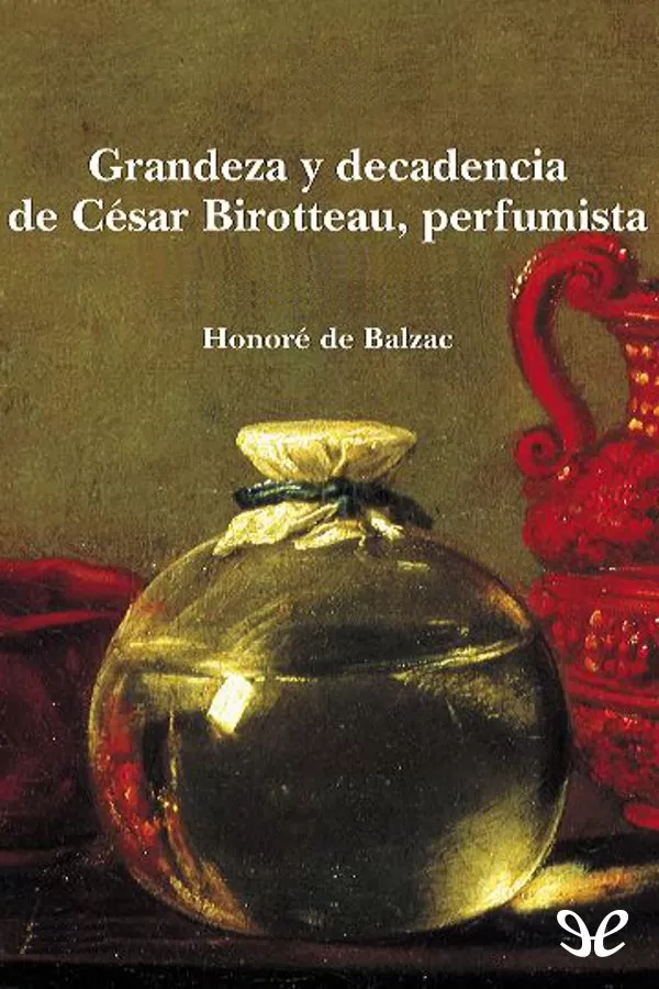 tapa de Balzac, Honorato de - Grandeza y decadencia de Csar Birotteau