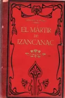 Cuauhtemoc o el mártir de Izancanac (Tomo I)