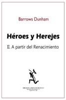 Héroes y herejes. Tomo II