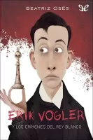 Erik Vogler y los crímenes del rey blanco