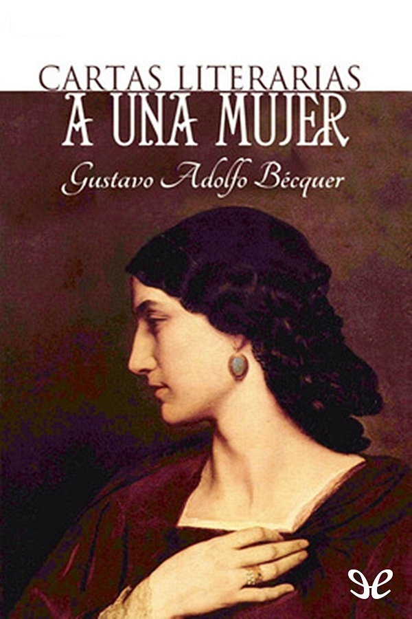 B�cquer, Gustavo Adolfo - Cartas literarias a una mujer