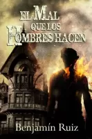 El mal que los hombres hacen