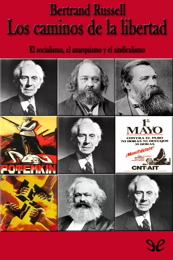 Los caminos de la libertad: el socialismo, el anarquismo y el sindicalismo