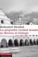 La pequeña ciudad donde se detuvo el tiempo