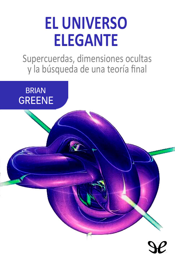 Brian Greene - Universo elegante