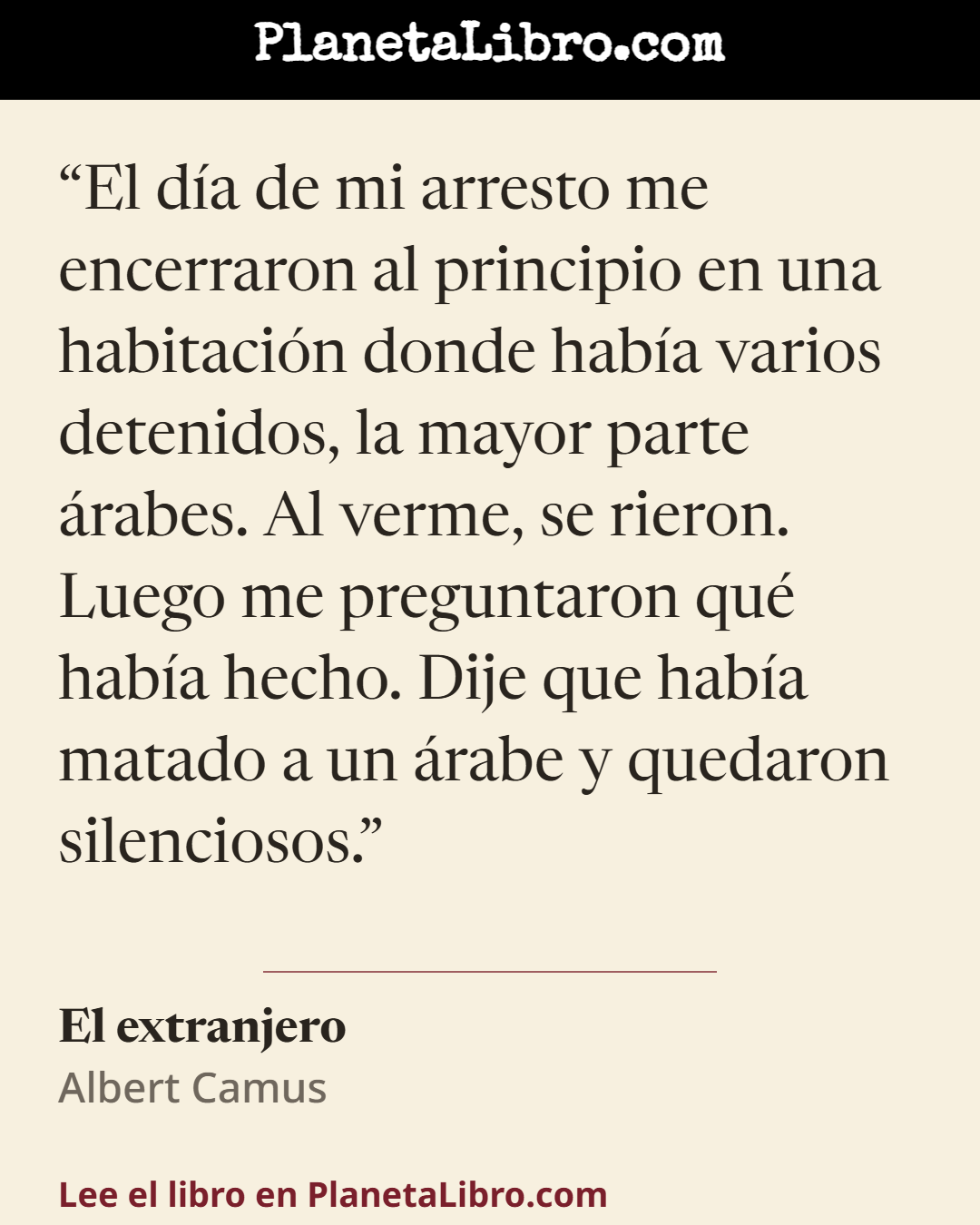 «El d�a de mi arresto me encerraron al principio en una habitaci�n donde hab�a varios detenidos, la mayor parte �rabes. Al verme, se rieron. Luego me preguntaron qu� hab�a hecho. Dije que hab�a matado a un �rabe y qued…». El extranjero