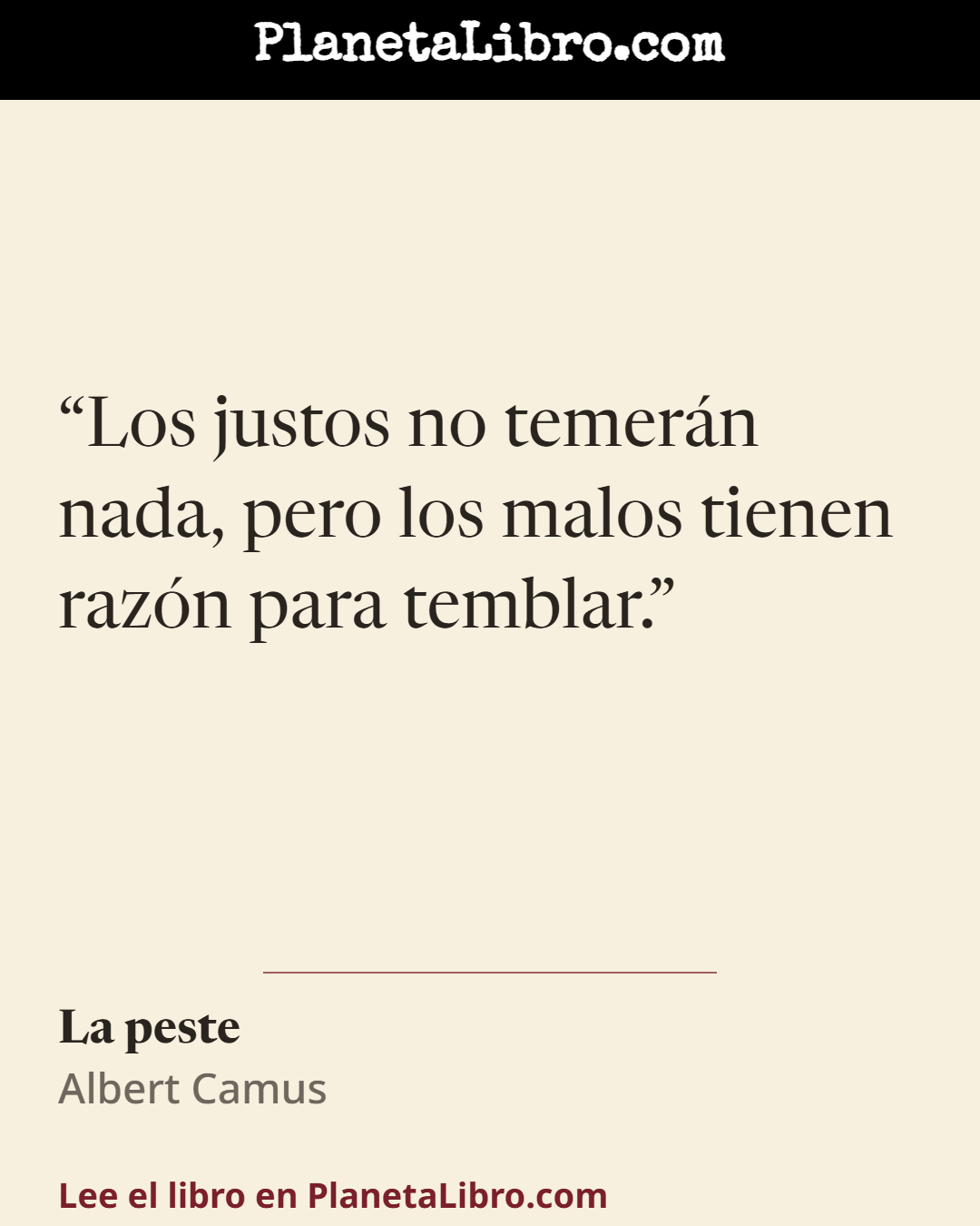 «Los justos no temer�n nada, pero los malos tienen raz�n para temblar.». La peste