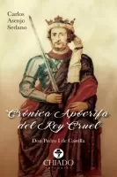 Crónica apócrifa del rey cruel