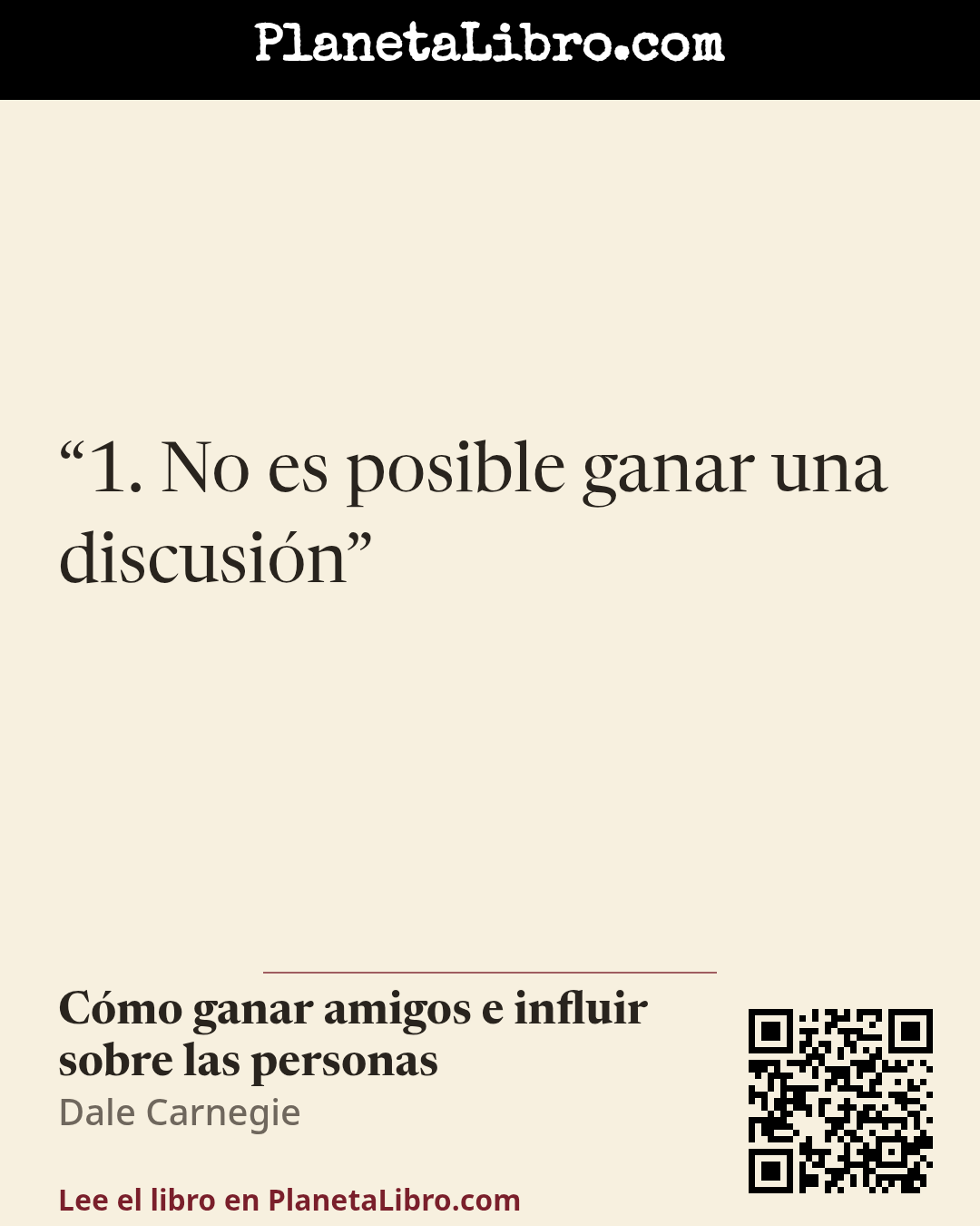 «1. No es posible ganar una discusi�n». C�mo ganar amigos e influir sobre las personas