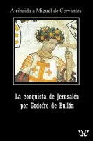 La conquista de Jerusalen por Godofre de Bullon