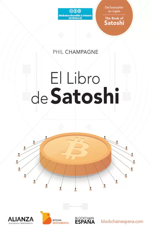 El libro de Satoshi La Coleccin de Escritos del Creador de Bitcoin