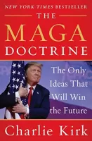 The MAGA Doctrine The Only Ideas That Will Win the Future