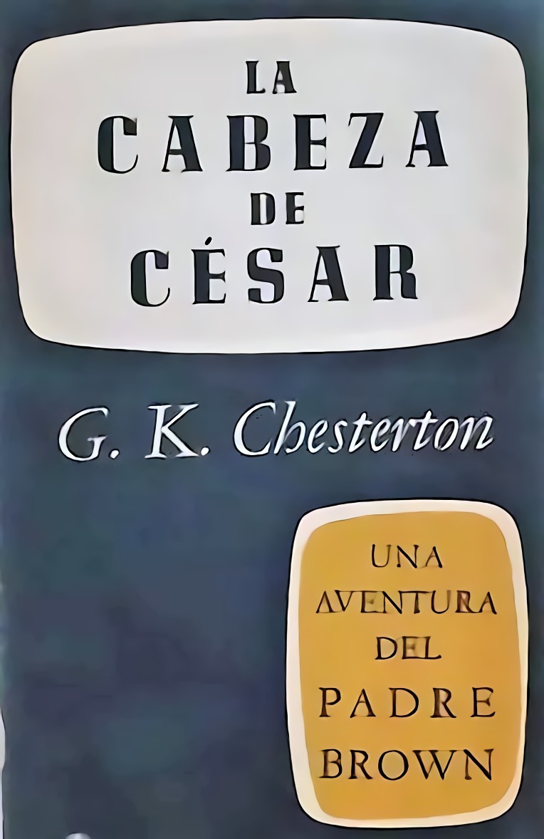 Chesterton, G.K. - La cabeza del cesar