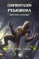 Confrontación peligrosa
