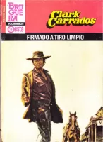 Firmado a tiro limpio