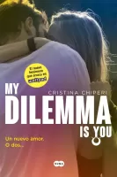 My dilemma is you. Un nuevo amor. O dos?