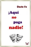 !Aqui no paga nadie!