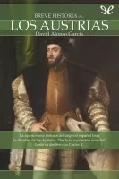 Breve historia de los Austrias