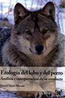 Etología del lobo y del perro: Análisis e interpretación de su conducta