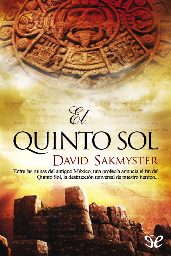 📕 «EL QUINTO SOL» David Sakmyster