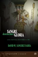Sangre, destrucción y gloria