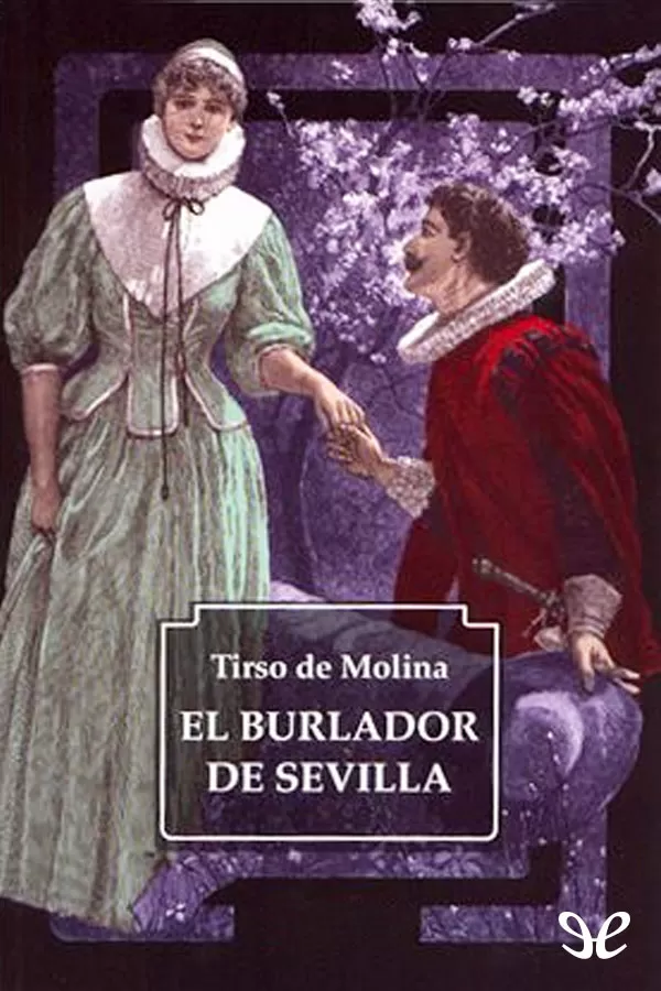tapa de de Molina, Tirso - El Burlador de Sevilla