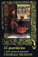El guardavias y otros cuentos de fantasmas