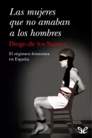 Las mujeres que no amaban a los hombres