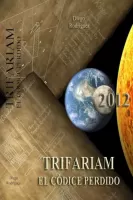Trifariam, el códice perdido
