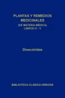 Plantas y remedios medicinales (de materia médica) Libros IV-V (B. C. Gredos)