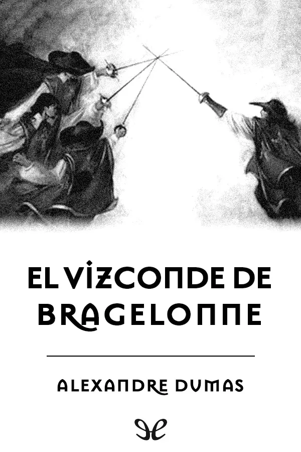 Dumas, Alejandro - El Tomo II Vizconde de Bragelonne
