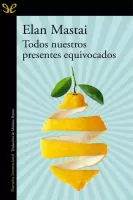 Todos nuestros presentes equivocados