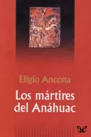 Los mártires del Anáhuac