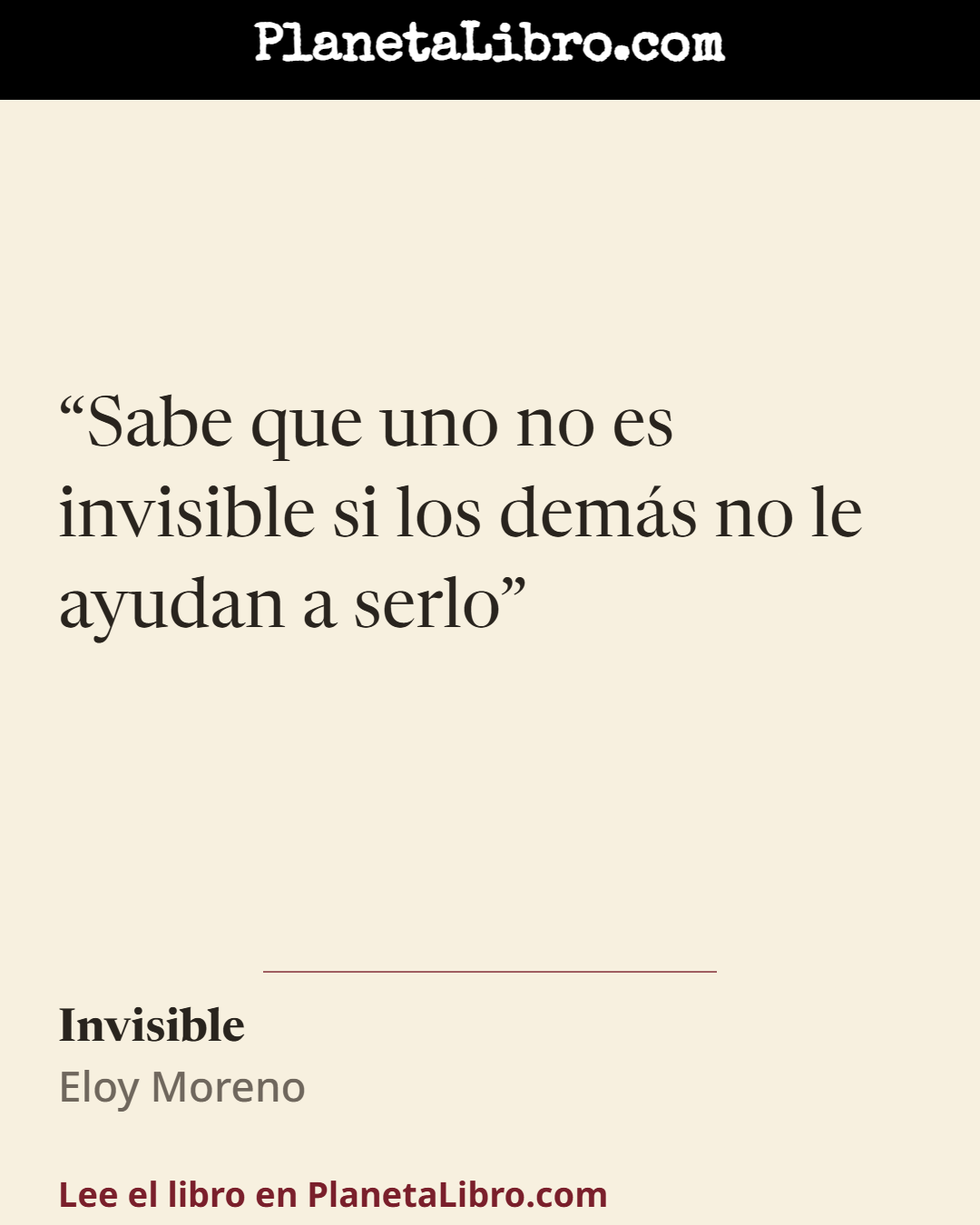 «Sabe que uno no es invisible si los dem�s no le ayudan a serlo». Invisible