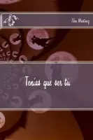 Tenías que ser tú