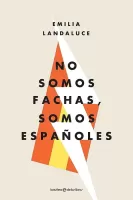 No somos fachas, somos españoles