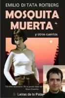 Mosquita muerta y otros cuentos